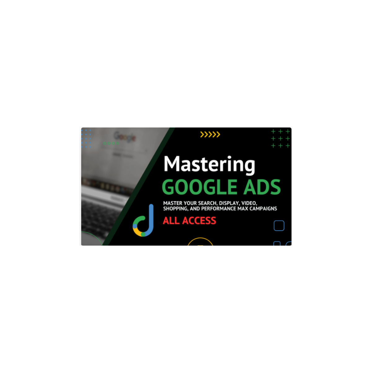 Mastering Google Ads by Define Digital Academy