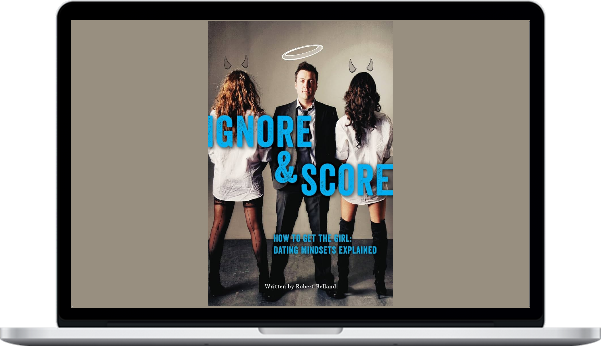 Robert Belland – Ignore & Score: How to Get the Girl – Download