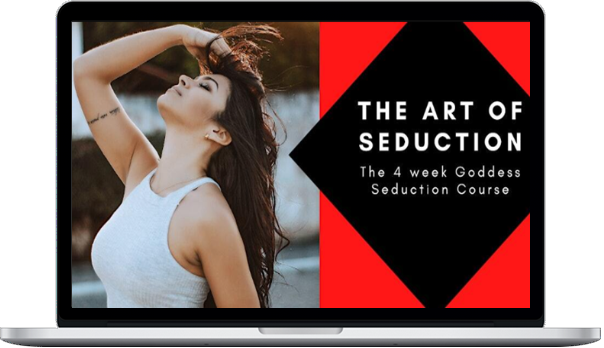 Myluvtalk – The Art Of Seduction: The 4 Week Goddess Seduction Course-Download