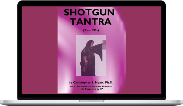Christopher Hyatt – Shotgun Tantra-Download